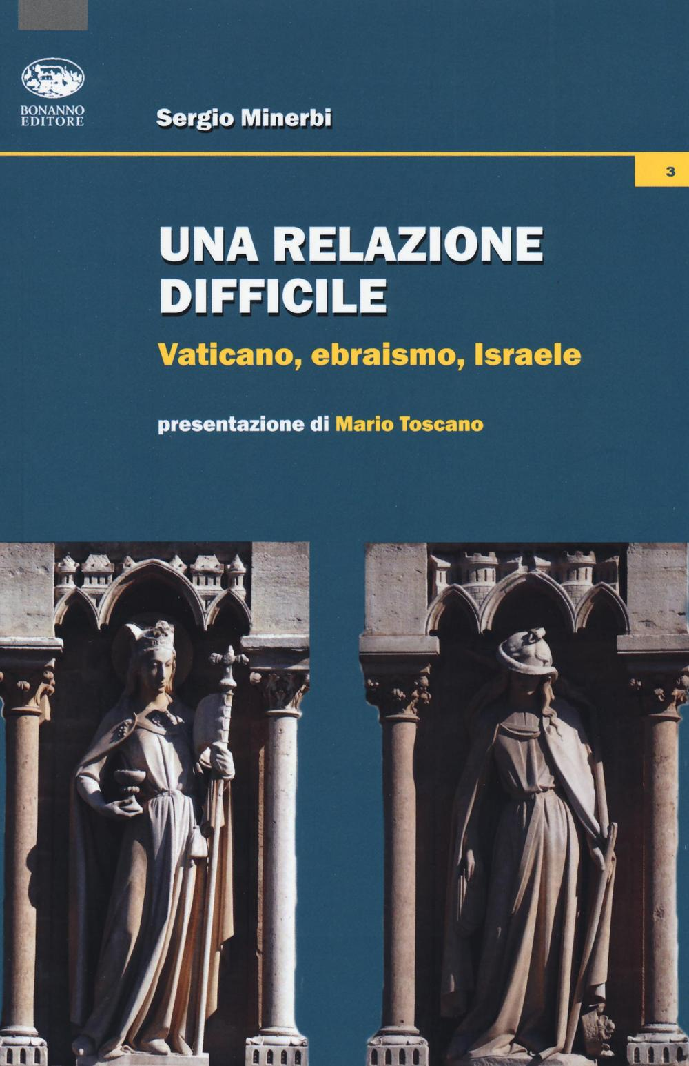 Una relazione difficile. Vaticano, Ebraismo, Israele Scarica PDF EPUB
