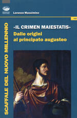 Libro «Il crimen maiestatis». Dalle origini al principato augusteo Lorenzo Massimino