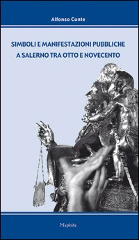 Manifestazioni pubbliche a Salerno tra Otto e Novecento Scarica PDF EPUB
