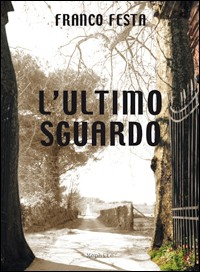 L' Ultimo sguardo Scarica PDF EPUB
