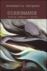 Dissonanze. Storie sedute e altro Scarica PDF EPUB
