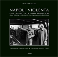 «Napoli violenta». Un classico del cinema poliziesco Scarica PDF EPUB
