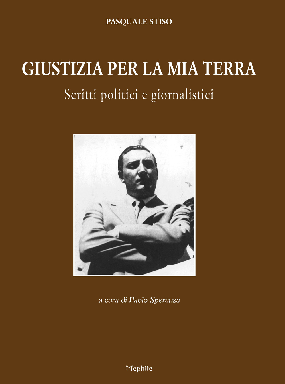 Giustizia per la mia terra. Scritti politici e giornalistici Scarica PDF EPUB
