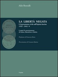 La libertà negata. L'internamento civile nell'Irpinia fascista (1927-1943) Scarica PDF EPUB
