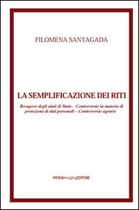 La semplificazione dei riti. Recupero degli aiuti di Stato. Controversie in materia di protezione di dati personali. Controversie agrarie Scarica PDF EPUB
