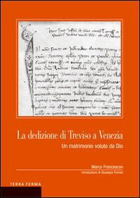 La dedizione di Treviso a Venezia. Un matrimonio voluto da Dio Scarica PDF EPUB
