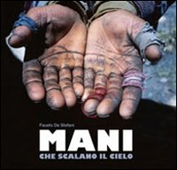 Mani che scalano il cielo. Ediz. italiana e iglese Scarica PDF EPUB
