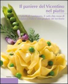 Il paniere del Vicentino nel piatto. I piselli di Lumignano, il radicchio rosso di Asigliano, lolio e altri prodotti del territorio.pdf