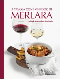 A tavola con i vini Doc di Merlara. Tutto il gusto di un territorio Scarica PDF EPUB
