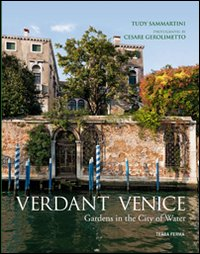 Verdant Venice. Gardens in the city of water Scarica PDF EPUB
