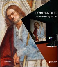 Pordenone. Un nuovo sguardo. Con DVD Scarica PDF EPUB
