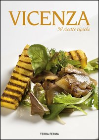 Image of Vicenza. 50 ricette tipiche