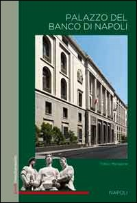 Palazzo del Banco di Napoli Scarica PDF EPUB
