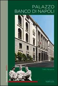 Palazzo del Banco di Napoli. Ediz. inglese Scarica PDF EPUB
