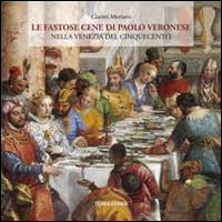 Le fastose cene di Paolo Veronese nella Venezia del Cinquecento Scarica PDF EPUB
