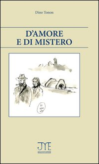 D'amore e di mistero