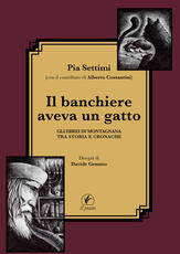 Libro Il banchiere aveva un gatto. Gli ebrei di Montagnana tra storia e cronache Pia Settimi