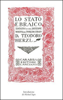 Lo Stato ebraico. Tentativo di una soluzione moderna al problema ebraico (rist. anast., 1918).pdf