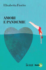 Libro Amori e pandemie Elisabetta Fiorito