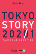 Libro Tokyo story 2021. Passione olimpica Dario Ricci