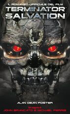 Libro Terminator Salvation. Il romanzo ufficiale del film Alan Dean Foster