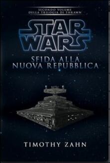 Star Wars. Sfida alla nuova repubblica. La trilogia di Thrawn. Vol. 2.pdf