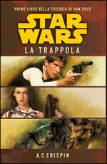 Libro Star Wars. La trappola. La trilogia di Han Solo. Vol. 1 Ann C. Crispin