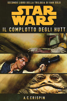 Star Wars. Il complotto degli Hutt. La trilogia di Han Solo. Vol. 2.pdf
