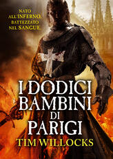 Libro I dodici bambini di Parigi Tim Willocks