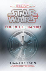 Libro Star Wars. L'erede dell'impero. La trilogia di Thrawn. Vol. 1 Timothy Zahn