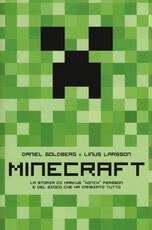 Libro Minecraft. La storia di Markus «Notch» Persson e del gioco che ha cambiato tutto Daniel Goldberg Linus Larsson