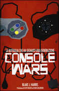 Libro Console wars Blake J. Harris