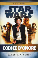 Libro Codice d'onore. Star Wars James S. A. Corey