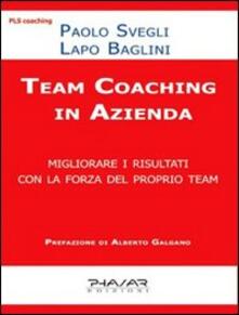 Leggereinsiemeancora.it Team coaching. Migliorare i risultati con la forza del proprio team Image