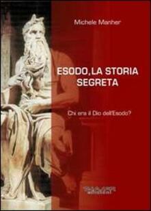 Esodo, la storia segreta. Chi era il Dio dellEsodo?.pdf
