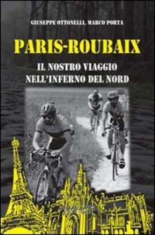 Paris-Roubaix. Il nostro viaggio nellinferno del Nord.pdf