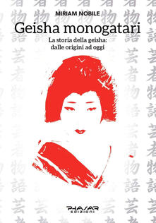 Geisha monogatari. La storia della geisha: dalle origini ad oggi.pdf