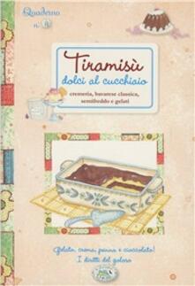 Tiramisù. Dolci al cucchiaio. Quaderni di cucina.pdf