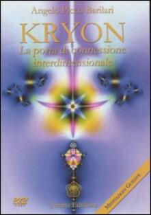 Kryon. La porta di connessione interdimensionale. Con DVD.pdf