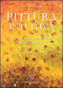 Pittura intuitiva. Di che colore siamo dentro. Manuale pratico.pdf