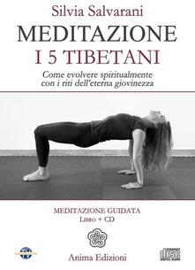 Online Pdf Meditazione I 5 Tibetani Come Evolvere Spiritualmente Con I Riti Dell Eterna Giovinezza Con Cd Audio Pdf Festival