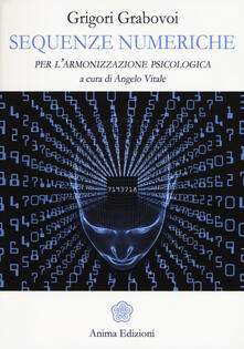Sequenze numeriche per larmonizzazione psicologica. Vol. 1.pdf