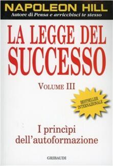 Listadelpopolo.it La legge del successo. Lezione 3: I principi dell'autoformazione Image