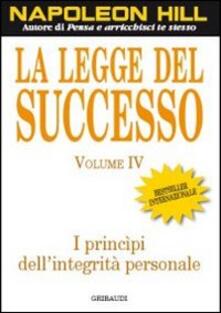 La legge del successo. Lezione 4: I principi dellintegrità personale.pdf