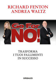 Go for no! Trasforma i tuoi fallimenti in successo.pdf
