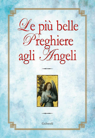 Le Piu Belle Preghiere Agli Angeli Marcello Stanzione Libro Gribaudi Ibs