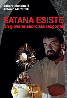Satana esiste. Un giovane esorcista racconta.pdf