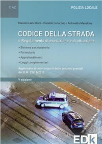 Codice della strada. Con regolamento di esecuzione e di attuazione