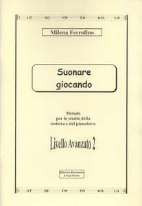 Suonare giocando. Corso avanzato. Vol. 2: Metodo per lo studio della tastiera e del pianoforte. Scarica PDF EPUB
