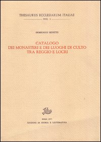 Catalogo dei monasteri e dei luoghi di culto tra Reggio e Locri Scarica PDF EPUB
